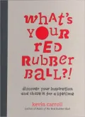 What's Your Red Rubber Ball?!