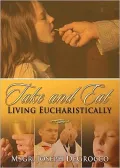 Take and Eat: Living Eucharistically