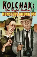 Kolchak Tales: Monsters Among Us!