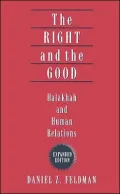 The Right And the Good: Halakhah And Human Relations