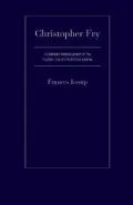 Christopher Fry : A Dramatic Reassessment of the Fry/Eliot Era of British Verse Drama