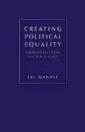 Creating Political Equality: American Elections As a Public Good