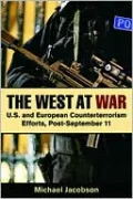 The West at War:  U.S. and European Counterterrorism Efforts, Post-Sepetember 11