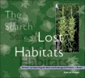Search for Lost Habitats: 30 Years of Exploring for Rare and Endangered Plants - Book I