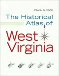 A Historical Atlas of West Virginia