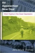 An Appalachian New Deal: West Virginia In The Great Depression