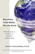Reaping the Real Whirlwind: A Biblical Response to the Theory of Man-made Global Warming