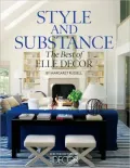 Style and Substance: The Best of Elle Decor