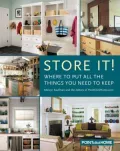 Store It!: Where to Put All the Things You Want to Keep