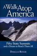 A Walk Atop America: Fifty State Summits and a Dream to Reach Them All