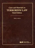 Cases and Materials on Terrorism Law - Jeffrey F. Addicott - Hardcover