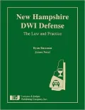 New Hampshire DWI Defense: The Law and Practice