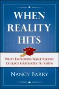 When Reality Hits: What Employers Want Recent College Graduates to Know
