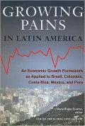 Growing Pains in Latin America: An Economic Growth Framework as Applied to Brazil, Colombia, Costa Rica, Mexico and Peru