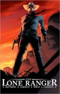 The Lone Ranger, Volume 1: Now and Forever
