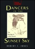 Dancers in the Sunset Sky: The Musings of a Bird Hunter