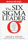 Six Sigma Leader Putting the Power of Business Excellence into Everything You Do