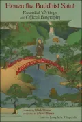 Honen The Buddhist Saint: Essential Writings and Official Biography
