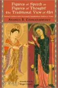 Figures of Speech or Figures of Thought?: The Traditional View of Art, Revised Edition with Previously Author's Unpublished Notes