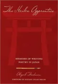 The Haiku Apprentice: Memoirs of Writing Poetry in Japan