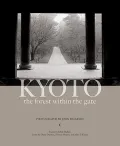 Kyoto : The Forest Within the Gate