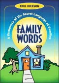 Family Words: A Dictionary of the Secret Language of Families
