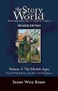 Story of the World History for the Classical Child The Middle Ages, from the Fall of Rome to...