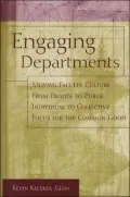 Engaging Departments: Moving Faculty Culture from Private to Public, Individual to Collective Focus for the Common Good