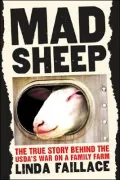 Mad Sheep: The True Story Behind the USDA's War on a Family Farm