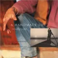 Handmade Life: In Search of Simplicity