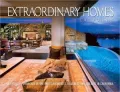 Extraordinary Homes California: An Exclusive Showcase of the Finest Architects, Designers and Builders in California