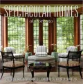 Spectacular Homes of Toronto: An Exclusive Showcase of Toronto's Finest Designers