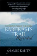 Footprints Across the South: Bartram's Trail Revisited