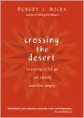Crossing the Desert: Learning to Let Go, See Clearly, and Live Simply