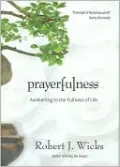 Prayerfulness (Awakening to the Fullness of Life)