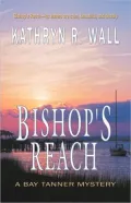 Bishop's Reach: A Bay Tanner Mystery