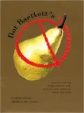 Not Bartlett's: Thoughts on the Pleasures of Life: People, Love, Gardens, Dogs, and More