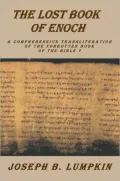 The Lost Book of Enoch: A comprehensive transliteration of the forgotten book of the Bible