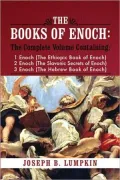 Containing 1 Enoch (The Ethiopic Book of Enoch), 2 Enoch (The Slavonic Secrets of Enoch), and 3 Enoch (The Hebrew Book of Enoch)