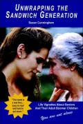 Unwrapping the Sandwich Generation: Life Vignettes about Seniors and Their Adult Boomer Childern