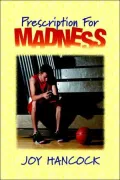 Prescription for Madness