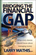 Bridging the Financial Gap for Dentists: What Every Dentist Should Know about Managing Money