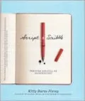 Script and Scribble: The Rise and Fall of Handwriting