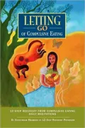 Letting Go Of Compulsive Eating