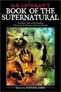 H. P. Lovecraft's Book of the Supernatural: 20 Classic Tales of the Macabre Chosen by the Master of Horror Himself