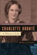 Charlotte Bronte: A Writer’s Life