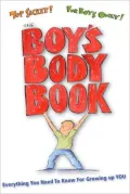 The Boy's Body Book : Everything You Need to Know for Growing up You