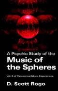 Psychic Study of the Music of the Spheres: Vol. 2 of Paranormal Music Experiences
