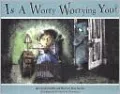 Is a Worry Worrying You?