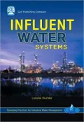 Influent Water Systems: Operating Practices for Industrial Water Management, Vol. 1
